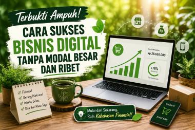 Cara Mengembangkan Produk Digital yang Laris di Pasaran Tanpa Modal Besar